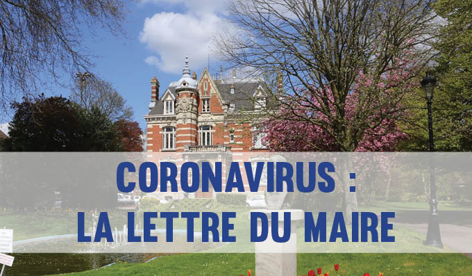 Coronavirus La Lettre Du Maire Actualites Ville De Hellemmes