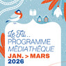 Le Fil, médiathèque - Programme de janvier à mars